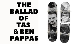 Ballad of Tas & Ben Pappas: “That 900” - Peter Joseph Head