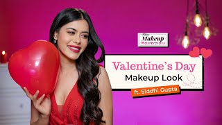 Valentine's Day Makeup Look ft. Siddhi Gupta - POPxo Makeup Masterclass | PopxoDaily