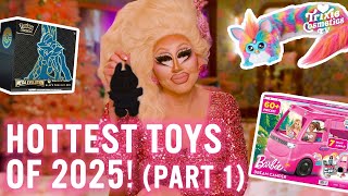 Trixie Unboxes the HOTTEST TOYS of 2025! (Part 1)