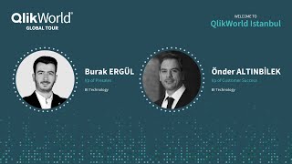 Qlik World Tour Istanbul I Burak Ergül & Önder Altınbilek I BI Technology