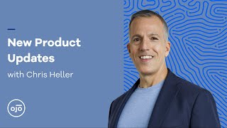 New product updates with Chris Heller