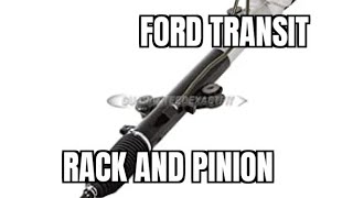 Ford Transit Rack and pinion replacement