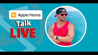 Apple Home Talk LIVE -  Matter Smart Dimmers, New Aqara Products, Smart Home Updates + Live Q&A!