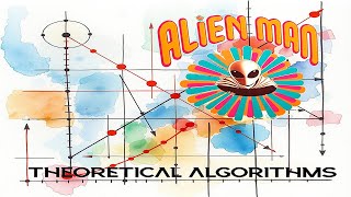 "Theoretical Algorithms" Alien Man Karaoke