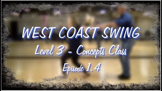 West Coast Swing Dance Lessons-Concepts Ep.1.4