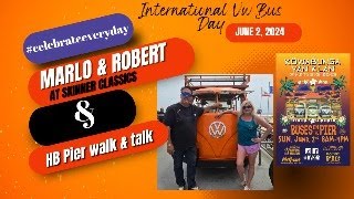 International VW Bus Day with Skinner Classics & HB Pier Walk & Talk