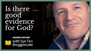The Evidence for God (Answer Anyone with Sye Ten Bruggencate)