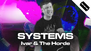 Systems - Ivar & The Horde (Official Music Video)