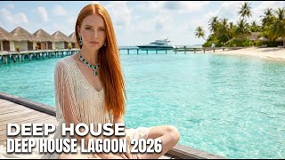 Chill Deep House 2026 🌊 Melodic & Relaxing Mix for TV