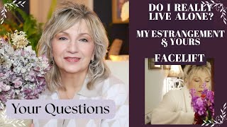 Do I Really Live Alone? Estrangement? The Questions You’ve Wanted to Ask I Finally Answer
