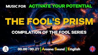 Activate Infinite Potential: THE FOOL'S PRISM 🃏 22 Songs (Full Album)