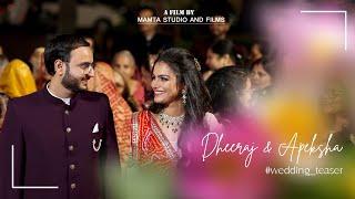 BEST WEDDING TEASER | DHEERAJ & APEKSHA | MAMTA STUDIO AND FILMS | BIKANER | INDIA