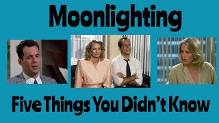 Moonlighting: Five Things You Didn’t Know