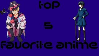 My Top 5 Favorite Anime