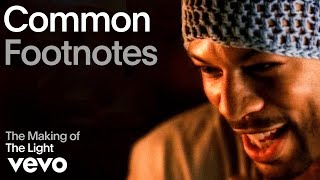 Common - The Making Of 'The Light' (Vevo Footnotes)