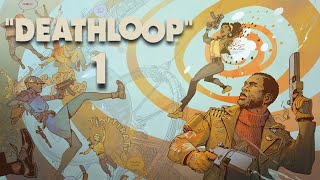 DEATHLOOP | You Know The Code (P1 No Commentary)
