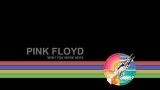 Pink Floyd - Wish you were here + Lyrics