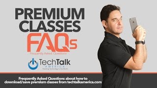 Tech Talk America Premium Class FAQ's
