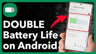 DOUBLE Your Android Phone’s Battery Life - Change These Settings