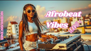 🔥 Afrobeat Vibes | Afrobeat x Dancehall x Party Energy 🎶 Vol.1