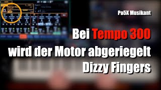 Pa5X Musician - "Dizzy Fingers" - Speed ​​is limited at 300 (not entirely serious) # 1889