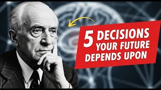 5 Decisions That Will Change Your Life Forever |  Motivational Speech About Success |Carl Jung