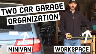 Two car garage organization: workspace and room for the minivan