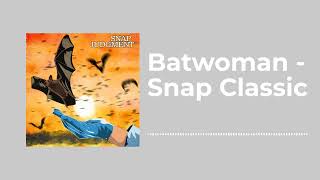 Batwoman - Snap Classic - Snap Judgment
