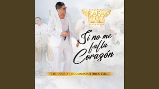 Si No Me Falla el Corazón ((Versión Viral))