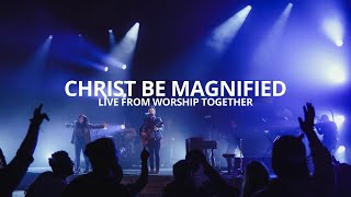 Cody Carnes - Christ Be Magnified (Live From Worship Together)