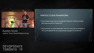 Austen Novis: Just in Time Infrastructure - DevOps Days Toronto 2019 Day 1 Session Talk