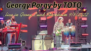Georgy Porgy by TOTO (Live in Stockholm 2022)