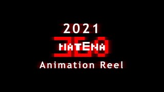 Hatena360's 2021 Animation Reel