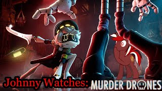 Johnny Watches: MURDER DRONES - Episode 7: Mass Destruction (Blind Reaction)