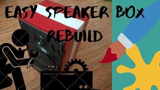 DIY Rebuild speaker box |