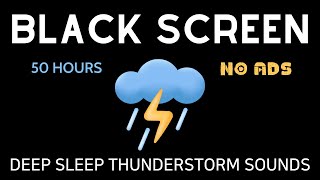Deep Sleep Thunderstorm Sounds | 50 Hours of Rain & Thunder Relaxation