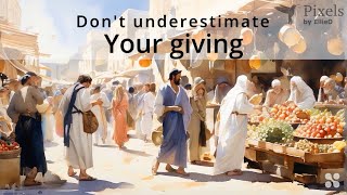 Don't underestimate your giving