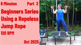 8 Minutes Beginners Series, Rebounding With a Ropeless Jump Rope Part 3.Oct 2025, 120 BPM Crossrope