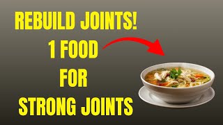 JOINT CARTILAGE DISAPPEARS WITH AGE!!! THIS 1 FOOD REBUILDS IT AFTER 65
