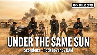 Under the Same Sun – Scorpions (Rock Ballad Cover by BAM)