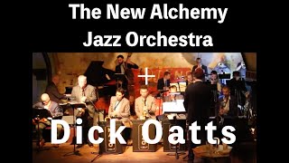 The New Alchemy Jazz Orchestra - Ft. Dick Oatts - One for Benny