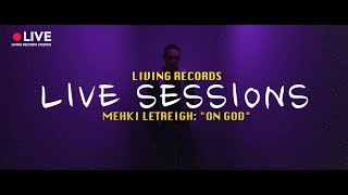 LR - Mehki Letreigh "On God" LIVE