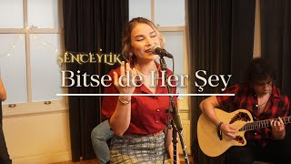Bitse de Her Şey - Şenceylik (Akustik Live) 💜