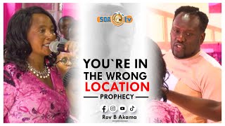 YOU`RE IN THE WRONG LOCATION !! | PROPHECY | REV B AKAMA