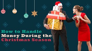 How to Handle Money During the Christmas Season