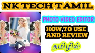 PHOTO VIDEO EDITOR TAMIL | NK TECH TAMIL