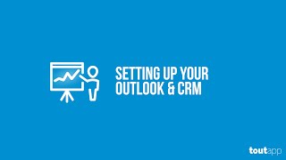 Setting Up Your Outlook and CRM