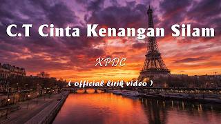 XPDC - C.T. Cinta Kenangan Silam [Lirik]