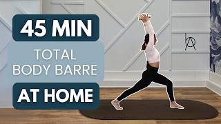 45 Minute At Home Barre | Workout to TONE & SCULPT Your Body 💪