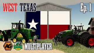 Welcome to West Texas - New MP Series with Argsy - Episode 1 - Farming Simulator 19